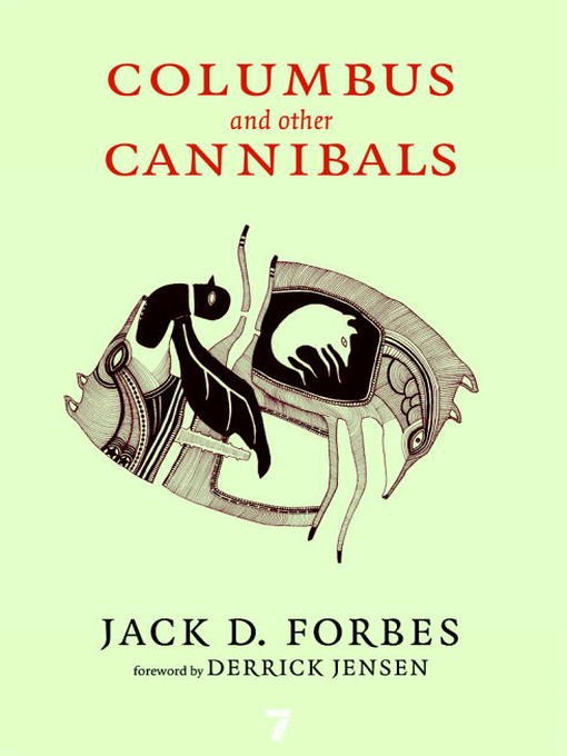 Title details for Columbus and Other Cannibals by Jack D. Forbes - Available